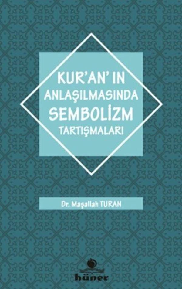 Kur'an'ın Anlaşılmasında Sembolizm Tartışmaları - Hüner Yayınevi - Image 1