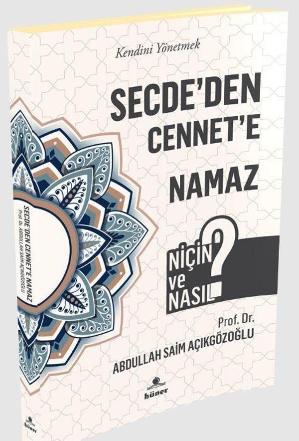 Secde'den Cennet'e Namaz - Niçin ve Nasıl? - Hüner Yayınevi - Image 1