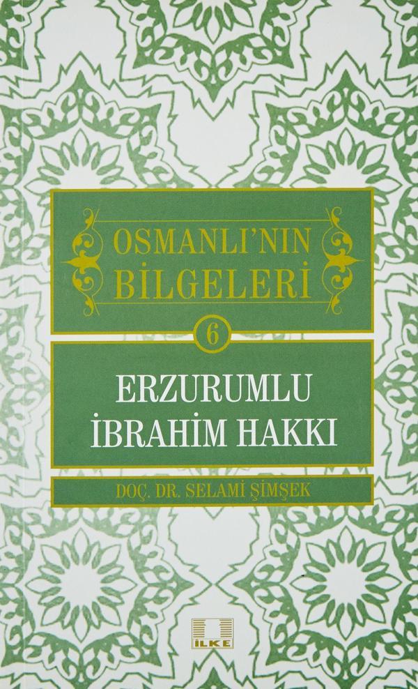 Osmanlı'nın Bilgeleri 6: Erzurumlu İbrahim Hakkı - İlke Yayıncılık - Image 1