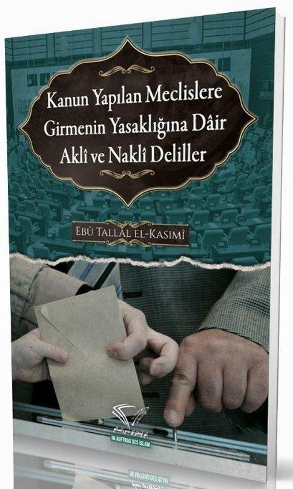 Kanun Yapılan Meclislere Girmenin Yasaklığına Dair Akli ve Nakli Deliller - Im Auftrag Des Islam - Image 1