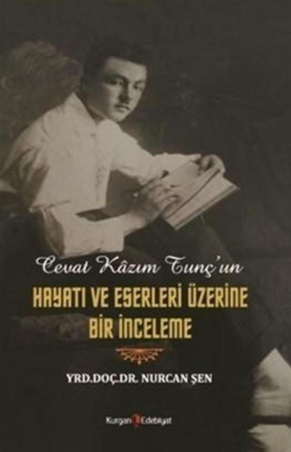 Cevat Kazım Tunç'un Hayatı ve Eserleri Üzerine Bir İnceleme - Kurgan Edebiyat - Image 1