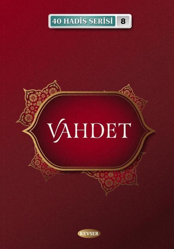 Vahdet / 40 Hadis Serisi 8 - Kevser Yayınları - Image 1