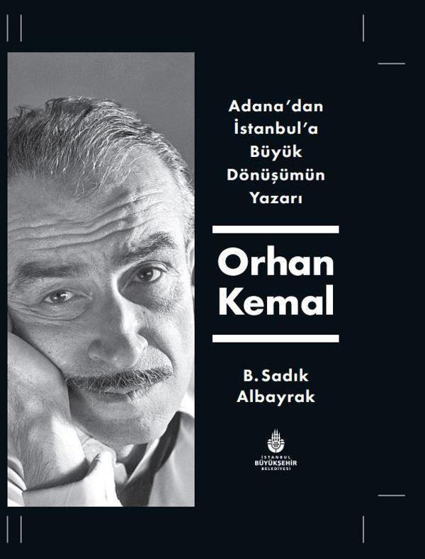 Adana'dan İstanbul'a Büyük Dönüşümün Yazarı Orhan Kemal - İstanbul Büyük Şehir Belediyes - Image 1
