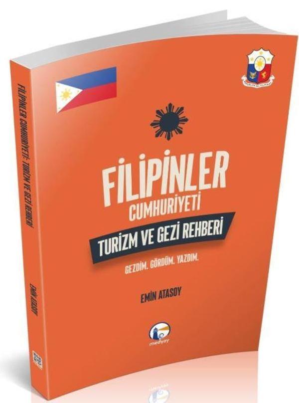 Filipinler Cumhuriyeti Turizm ve Gezi Rehberi: Gezdim. Gördüm. Yazdım. - Medyay Kitabevi - Image 1