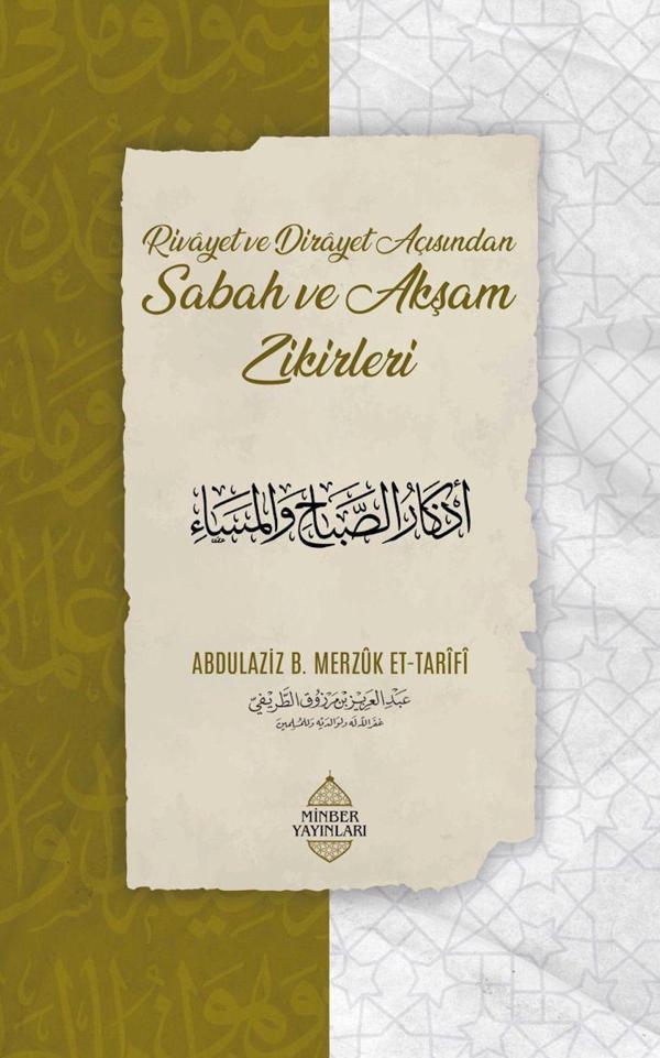 Rivayet ve Dirayet Açısından Sabah ve Akşam Zikirleri - Minber Yayınları - Image 1