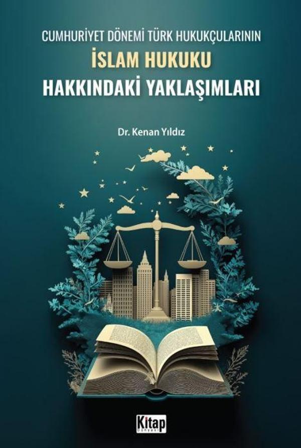 Cumhuriyet Dönemi Türk Hukukçularının İslam Hukuku Hakkındaki Yaklaşımları - Kitap Dünyası - Image 1