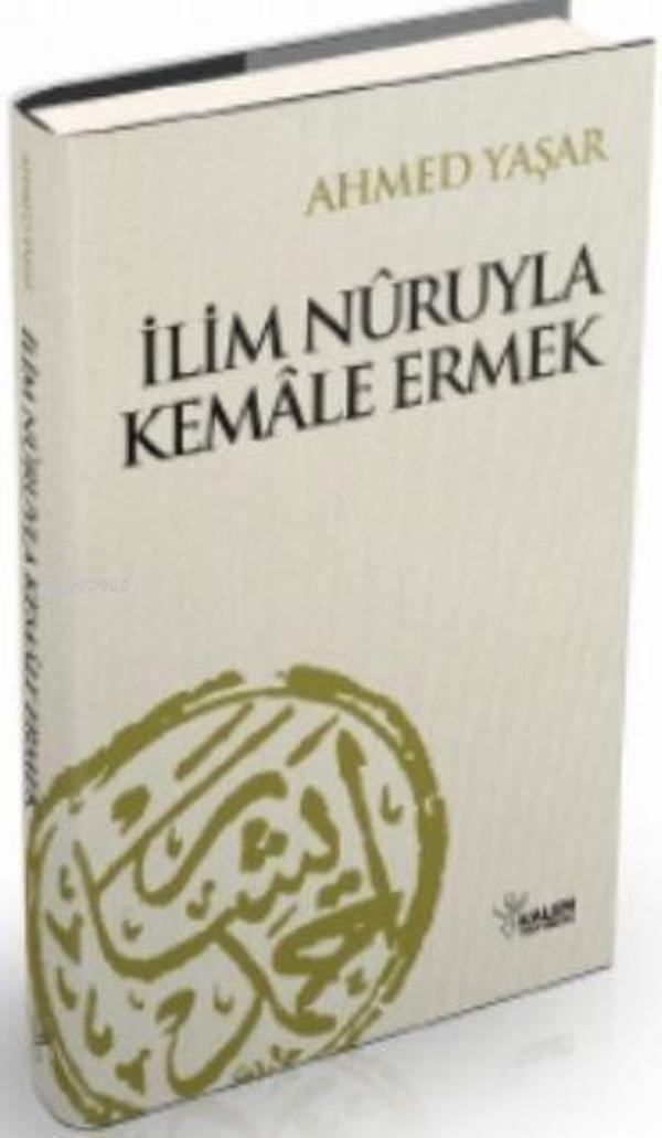 İlim Nuruyla Kemale Ermek - Kalem Yayınevi - Image 1