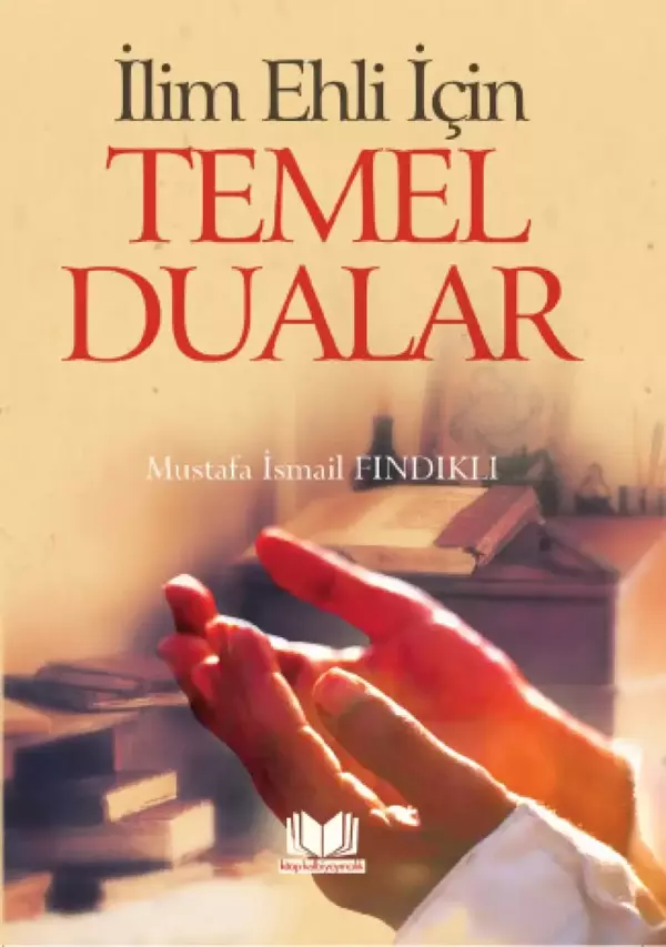 İlim Ehli İçin Temel Dualar - Kitap Kalbi Yayıncılık - Image 1