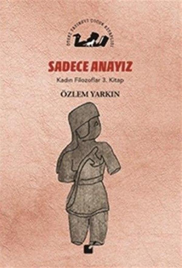 Sadece Anayız - Kadın Filozoflar 3. Kitap - Öteki Yayınevi - Image 1