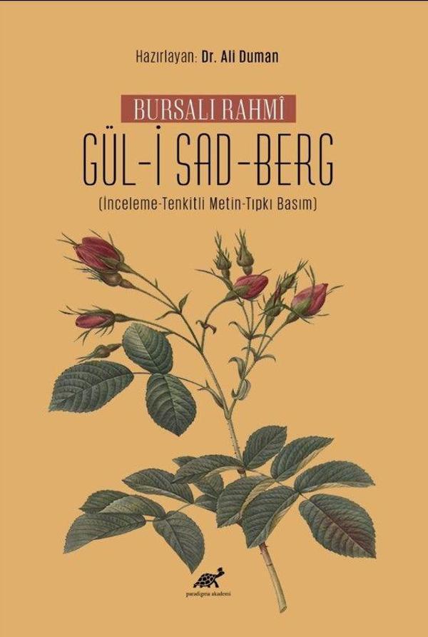 Bursalı Rahmi Gül-i Sad-Berg (İnceleme-Tenkitli Metin-Tıpkı Basım) - Paradigma Akademi Yayınları - Image 1