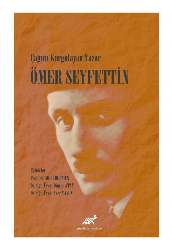 Çağını Kurgulayan Yazar Ömer Seyfettin - Paradigma Akademi Yayınları - Image 1