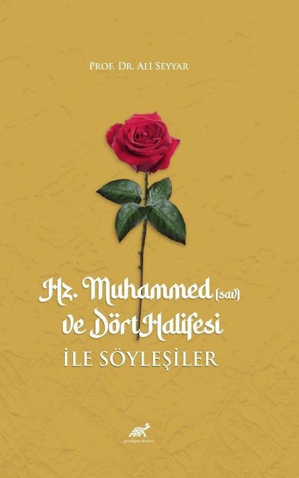 Hz. Muhammed (sav) ve Dört Halifesi ile Söyleşiler - Paradigma Akademi Yayınları - Image 1
