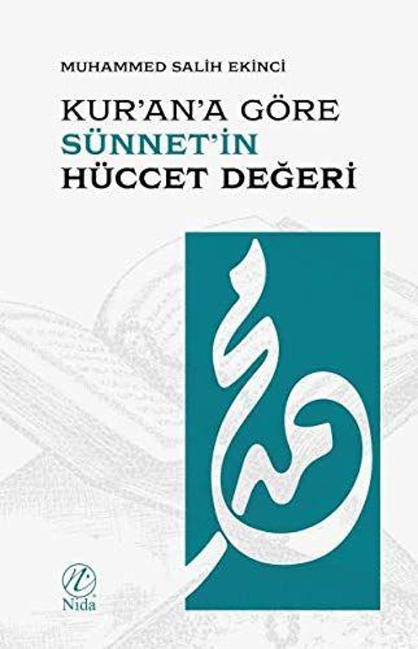 Kur'an'a Göre Sünnet'in Hüccet Değeri - Nida Yayınları - Image 1