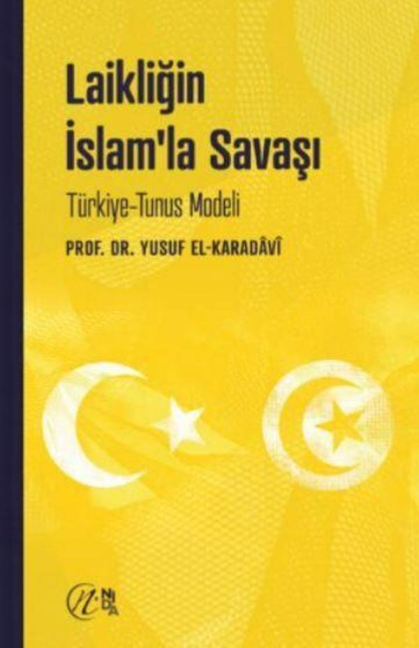 Laikliğin İslam’la Savaşı – Türkiye-Tunus Modeli - Nida Yayınları - Image 1