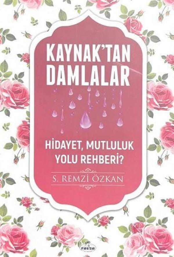 Kaynak'tan Damlalar Hidayet, Mutluluk Yolu Rehberi? - Ravza Yayınları - Image 1