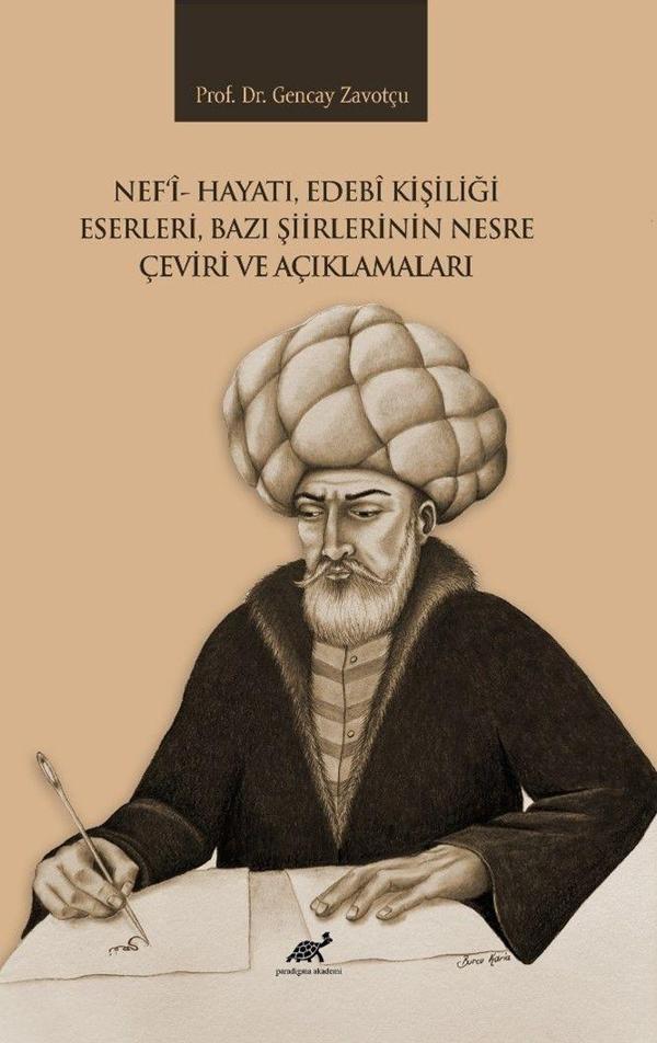 Nef'i Hayatı, Edebi Kişiliği Eserleri, Bazı Şiirlerinin Nesre Çeviri ve Açıklamaları - Paradigma Akademi Yayınları - Image 1