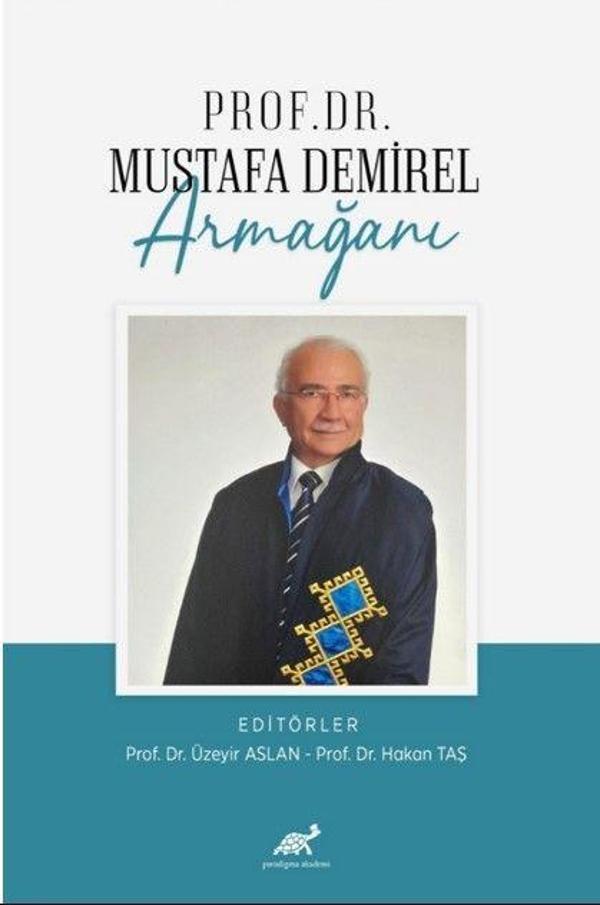 Prof. Dr. Mustafa Demirel Armağanı - Paradigma Akademi Yayınları - Image 1