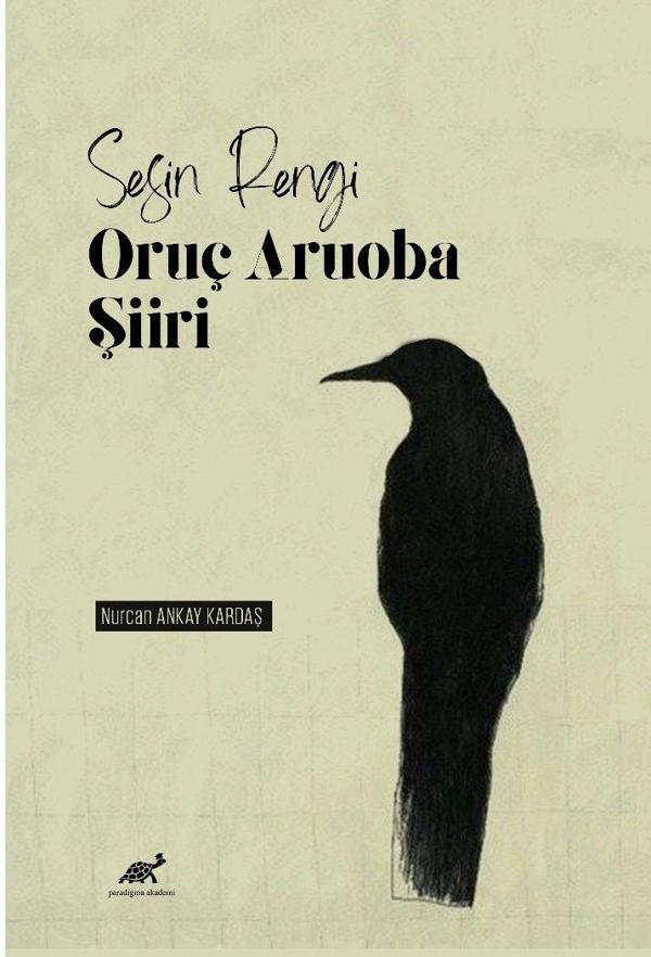 Sesin Rengi: Oruç Aruoba Şiiri - Paradigma Akademi Yayınları - Image 1