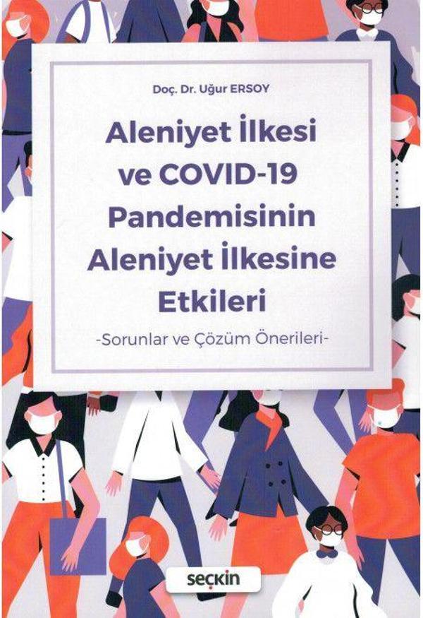 Aleniyet İlkesi ve COVID–19 Pandemisinin Aleniyet İlkesine Etkileri - Seçkin Yayıncılık - Image 1