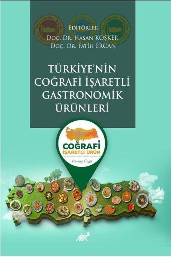 Türkiye’nin Coğrafi İşaretli Gastronomik Ürünleri - Paradigma Akademi Yayınları - Image 1