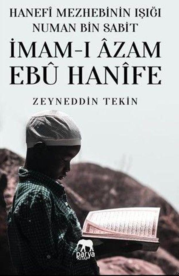 Hanefi Mezhebinin Işığı Numan Bin Sabit - İmam-ı Azam Ebu Hanife - Parya Kitap - Image 1
