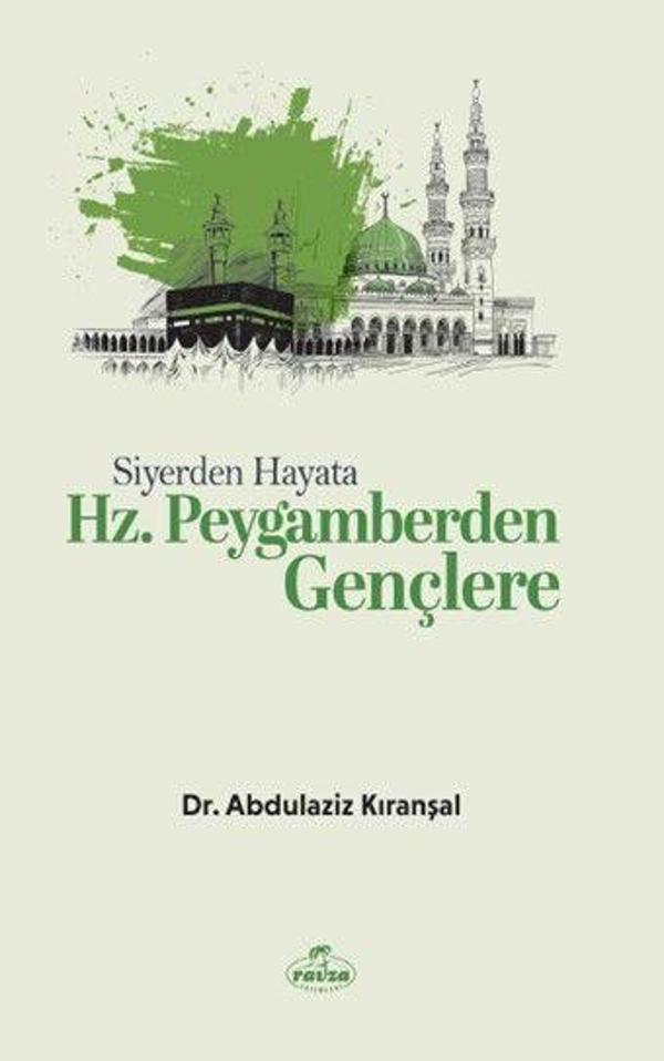 Siyerden Hayata Hz. Peygamberden Gençlere - Ravza Yayınları - Image 1
