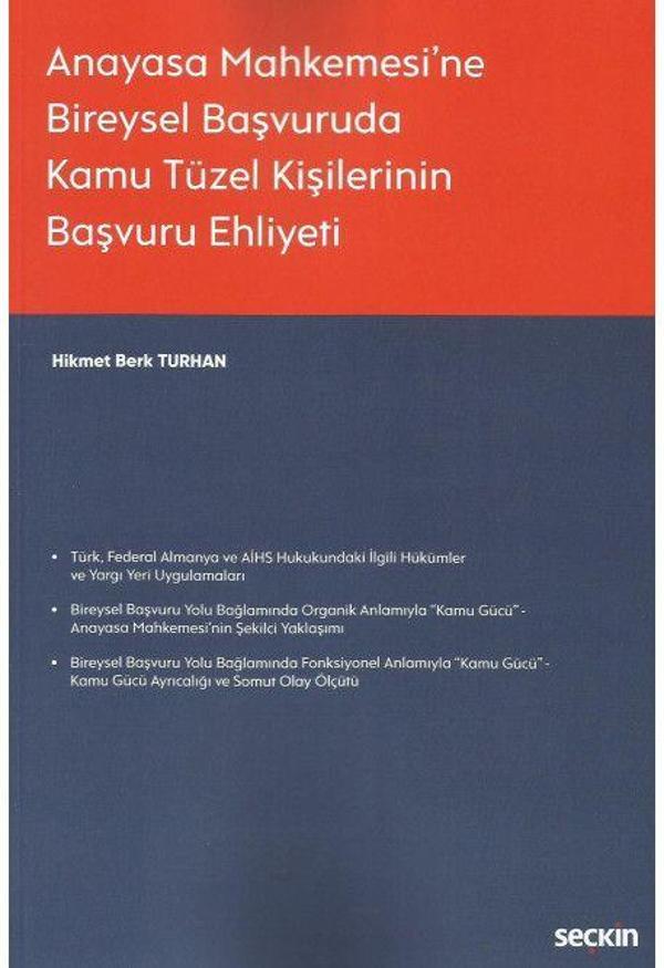 Anayasa Mahkemesi'ne Bireysel Başvuruda Kamu Tüzel Kişilerinin Başvuru Ehliyeti - Seçkin Yayıncılık - Image 1