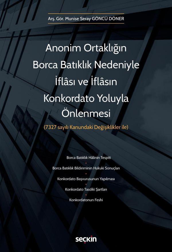 Anonim Ortaklığın Borca Batıklık Nedeniyle İflası ve İflasın Konkordato Yoluyla Önlenmesi - Seçkin Yayıncılık - Image 1