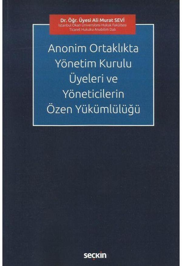 Anonim Ortaklıkta Yönetim Kurulu Üyeleri ve Yöneticilerin Özen Yükümlülüğü - Seçkin Yayıncılık - Image 1