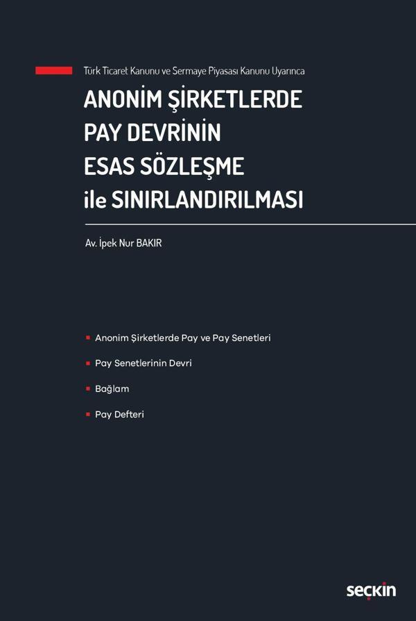 Anonim Şirketlerde Pay Devrinin Esas Sözleşme ile Sınırlandırılması - Seçkin Yayıncılık - Image 1
