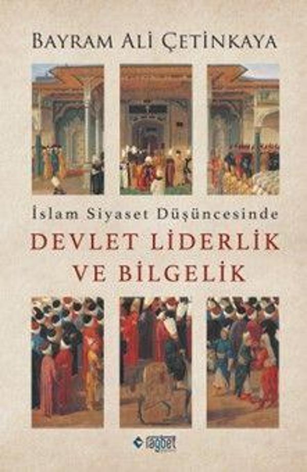 İslam Siyaset Düşüncesinde Devlet Liderlik ve Bilgelik - Rağbet Yayınları - Image 1