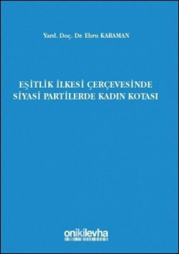 Eşitlik İlkesi Çerçevesinde Siyasi Partilerde Kadın Kotası - On İki Levha Yayıncılık - Image 1