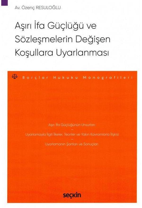 Aşırı İfa Güçlüğü ve Sözleşmelerin Değişen Koşullara Uyarlanması - Seçkin Yayıncılık - Image 1