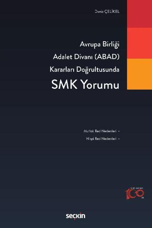Avrupa Birliği Adalet Divanı (ABAD) Kararları Doğrultusunda - SMK Yorumu - Seçkin Yayıncılık - Image 1