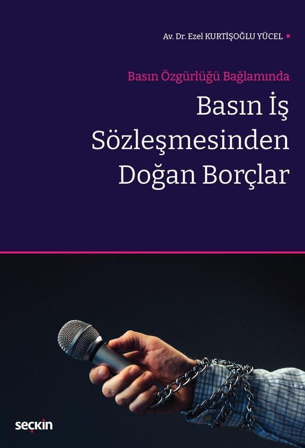 Basın Özgürlüğü Bağlamında - Basın İş Sözleşmesinden Doğan Borçlar - Seçkin Yayıncılık - Image 1