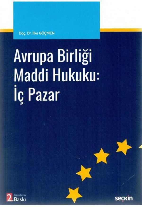 Avrupa Birliği Maddi Hukuku İç Pazar - Seçkin Yayıncılık - Image 1