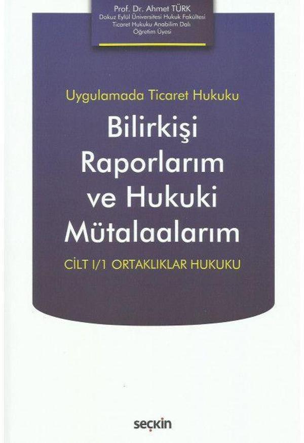 Bilirkişi Raporlarım ve Hukuki Mütalaalarım - Seçkin Yayıncılık - Image 1