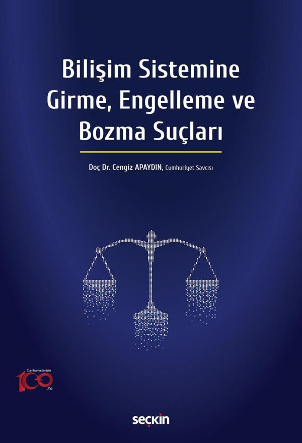 Bilişim Sistemine Girme, Engelleme ve Bozma Suçları - Seçkin Yayıncılık - Image 1