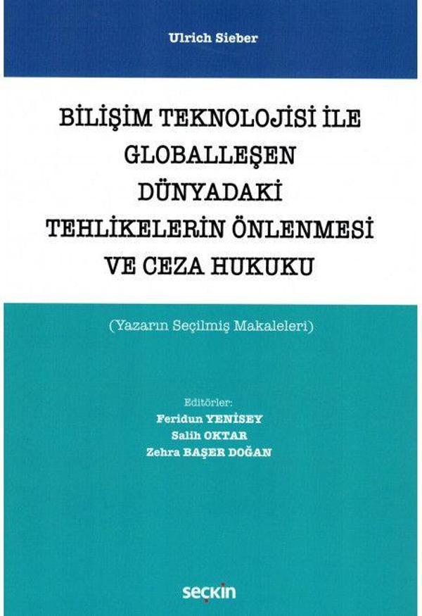 Bilişim Teknolojisi ile Globalleşen Dünyadaki Tehlikelerin Önlenmesi ve Ceza Hukuku - Seçkin Yayıncılık - Image 1