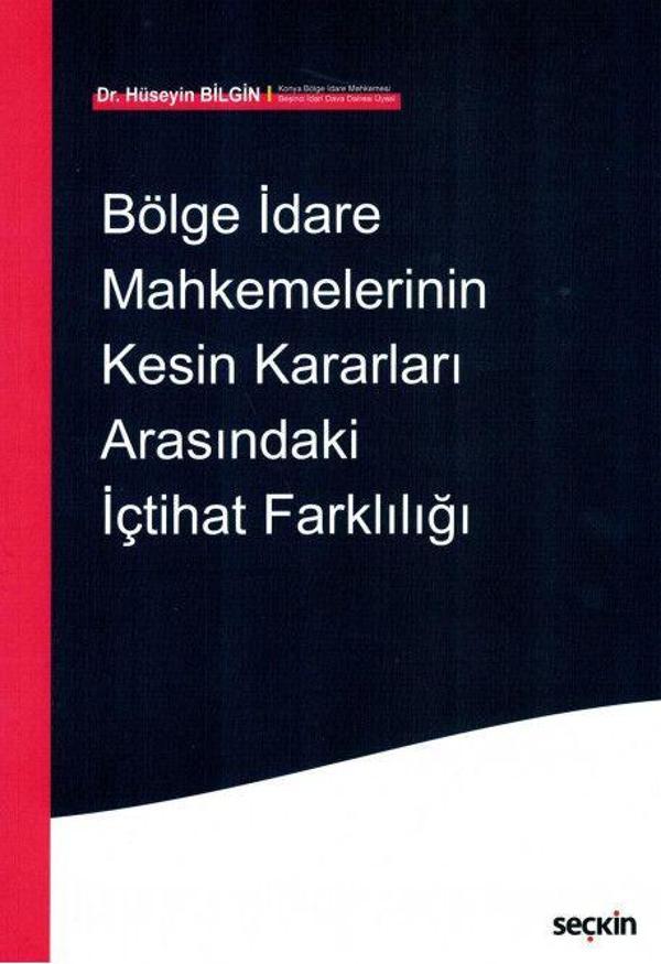 Bölge İdare Mahkemelerinin Kesin Kararları Arasındaki İçtihat Farklılığı - Seçkin Yayıncılık - Image 1