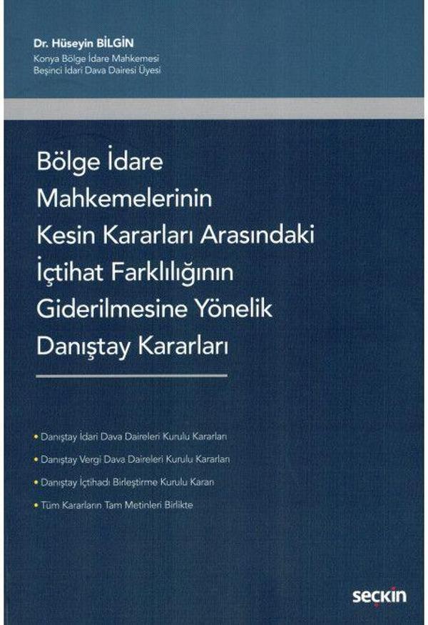 Bölge İdare Mahkemelerinin Kesin Kararları Arasındaki İçtihat Farklılığının Giderilmesine Yönelik Danıştay Kararları - Seçkin Yayıncılık - Image 1
