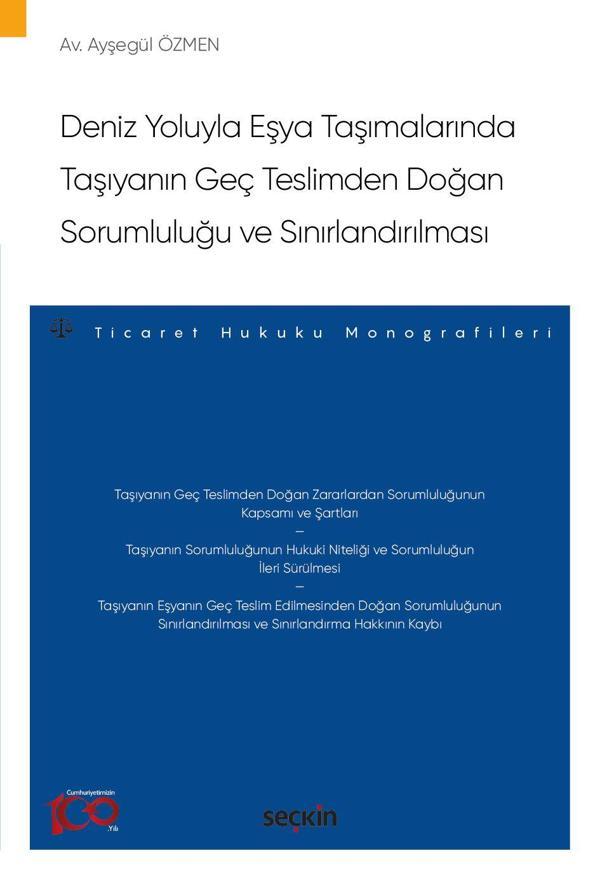 Deniz Yoluyla Eşya Taşımalarında Taşıyanın Geç Teslimden Doğan Sorumluluğu ve Sınırlandırılması - Seçkin Yayıncılık - Image 1
