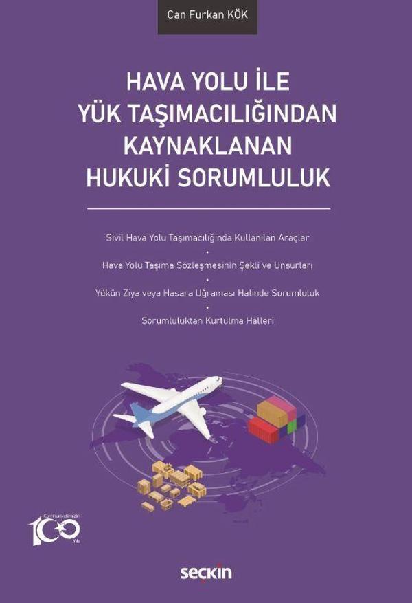 Hava Yolu ile Yük Taşımacılığından Kaynaklanan Hukuki Sorumluluk - Seçkin Yayıncılık - Image 1