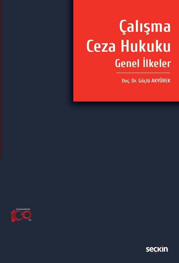 Çalışma Ceza Hukuku Genel İlkeler - Seçkin Yayıncılık - Image 1