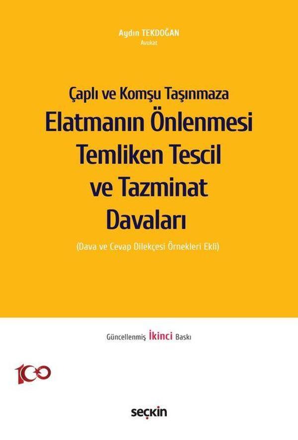 Çaplı ve Komşu Taşınmaza Elatmanın Önlenmesi Temliken Tescil ve Tazminat Davaları - Seçkin Yayıncılık - Image 1