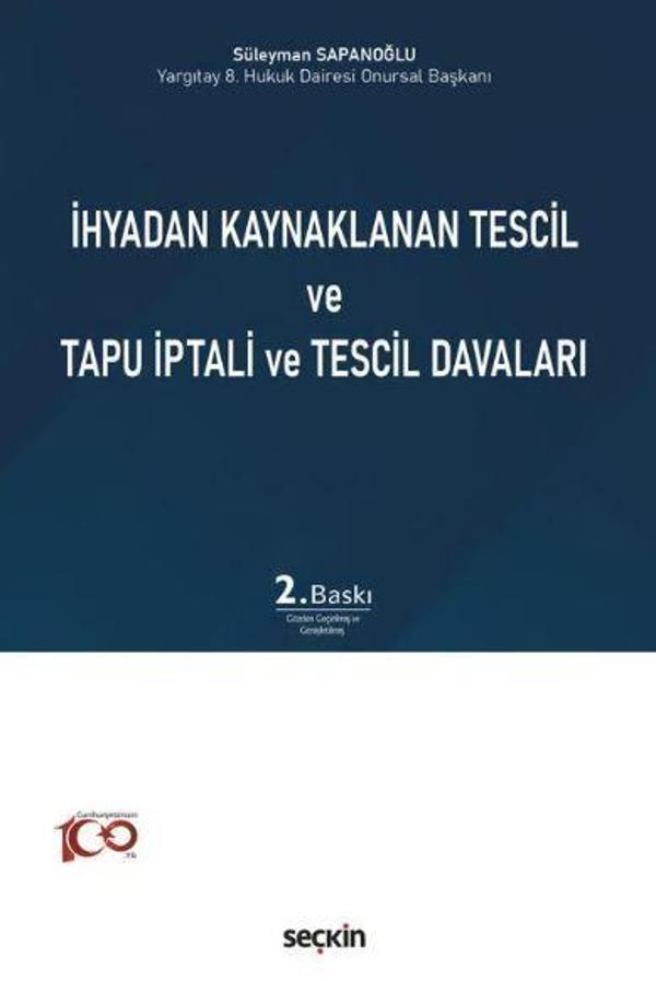 İhyadan Kaynaklanan Tescil ve Tapu İptali ve Tescil Davaları - Seçkin Yayıncılık - Image 1