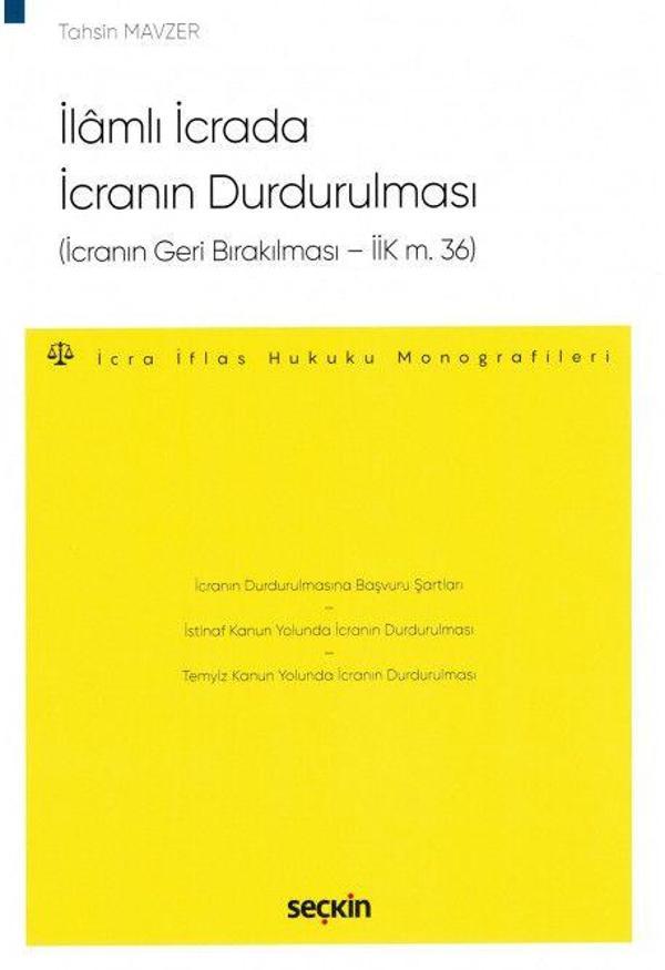 İlamlı İcrada İcranın Durdurulması (İcranın Geri Bırakılması – İİK m. 36) - Seçkin Yayıncılık - Image 1