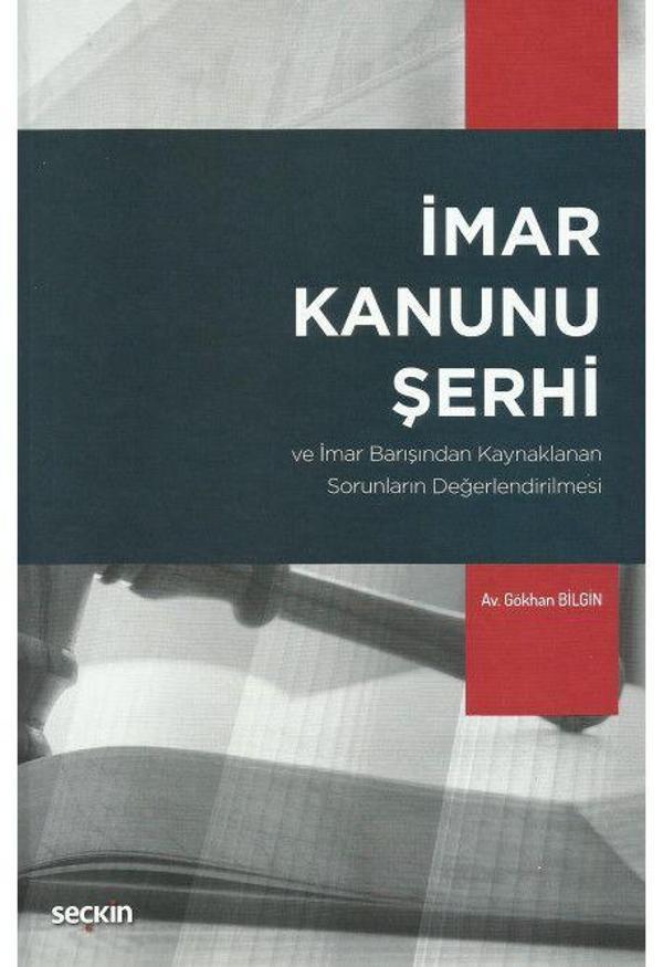 İmar Kanunu Şerhi ve İmar Barışından Kaynaklanan Sorunların Değerlendirilmesi - Seçkin Yayıncılık - Image 1