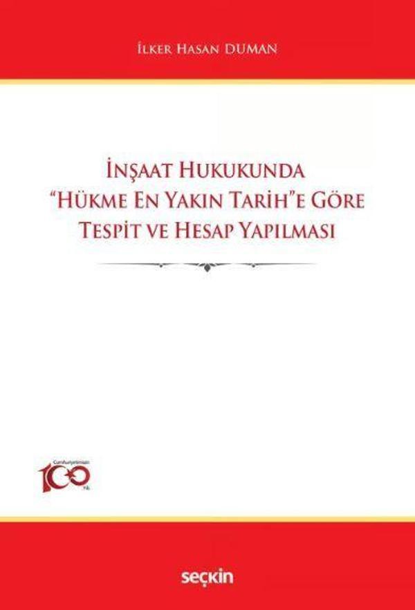 İnşaat Hukukunda ''Hükme En Yakın Tarih''e Göre Tespit ve Hesap Yapılması - Seçkin Yayıncılık - Image 1