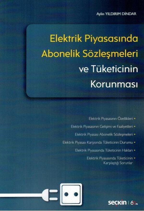 Elektrik Piyasasında Abonelik Sözleşmeleri ve Tüketicinin Korunması - Seçkin Yayıncılık - Image 1